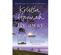 Fly Away: Written by Kristin Hannah, 2014 Edition, Publisher: Pan [Paperback]