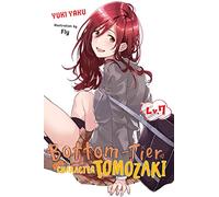 Bottom-Tier Character Tomozaki, Vol. 7 (light novel): (BOTTOM-TIER CHARACTER TOMOZAKI LIGHT NOVEL SC)