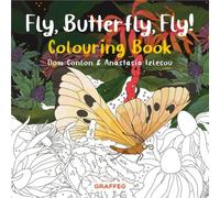 Fly, Butterfly, Fly! Colouring Book