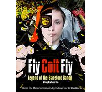 Fly Colt Fly: Legend Of The Barefoot Bandit