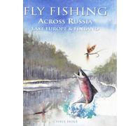 Fly Fishing Across Russia, East Europe and Finland (Fly Fishing International)