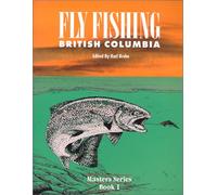 Fly Fishing British Columbia