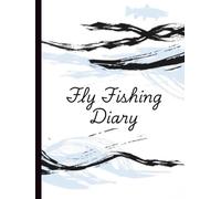 Fly Fishing Diary: capture the details that define your season: water temperature, hatch activity, gear notes, and the story behind each unforgettable catch.