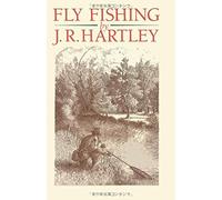 Fly Fishing: Memories of Angling Days by J. R. Hartley (2015-06-26)