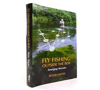 Fly Fishing Outside the Box: Emerging Heresies