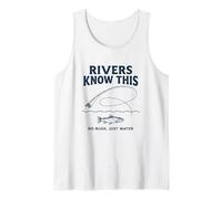 Fly Fishing Rivers Know This Fisherman Slow Living Outdoors Tank Top