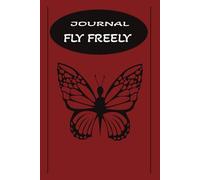 Fly Freely: A Butterfly Journal For Daily Reflections | For women and girls | Notebook journal to write with Lined 100 Pages for Home, Office and ... for writing, planning and self-reflection