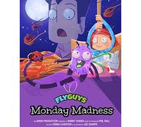 Fly Guys: Monday Madness: Volume 1