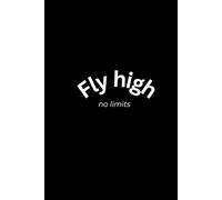 Fly high no limits: black cover minimalist journal/ready to be part of your creativity.