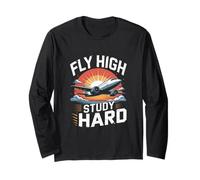 Fly High Study Hard Aviation Student Motivation Long Sleeve T-Shirt