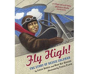 Fly High!: The Story of Bessie Coleman
