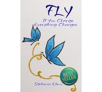 FLY: If You Change Everything Changes