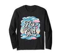 Fly Like a Girl Aviation gift for girls women female pilot Long Sleeve T-Shirt
