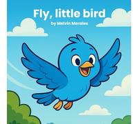 Fly, little bird