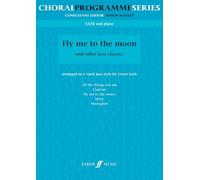 Fly Me to the Moon: SATB Accompanied (Choral Programme Series): Satbp and Piano