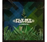 Fly My Pretties - FLY MY PRETTIES - ELEMENTAL (VINYL LP)