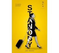 Fly Standby: The Flight Attendant's Guide to Non-Rev Travel: How to Get On, Get There, and Get Out on Your Flight Benefits