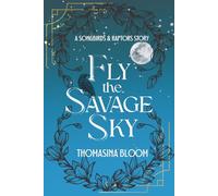 Fly the Savage Sky: A Songbirds & Raptors Dystopian Romance Novella (Book 2.5): 3