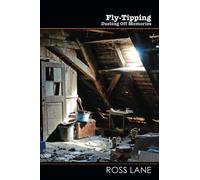 Fly-Tipping: Dusting Off Memories