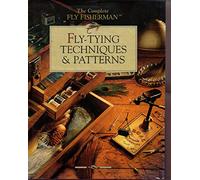 Fly-tying Techniques and Patterns (The complete fly fisherman)