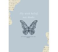 Fly with belief, not doubt. Writing Journal: 90GSM, Ruled, Paperback
