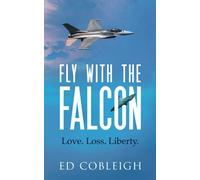 Fly with the Falcon: Love. Loss. Liberty.