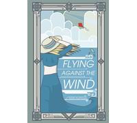 Flying Against the Wind