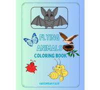 FLYING ANIMALS: COLORING BOOK