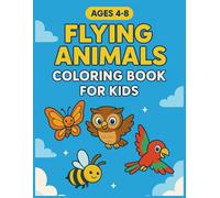 Flying Animals Colouring Book for Kids - Cute Birds, Butterflies, Bats & Owls