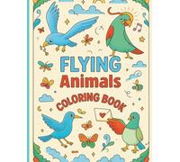 Flying Animals: Simple & Cute Coloring Book