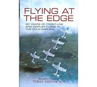 Flying at the Edge: 20 Years of Front-line and Display Flying in the Cold War Era