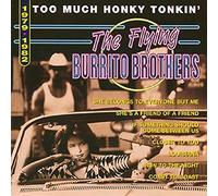 Flying Burrito Brothers - Too Much Honky Tonki