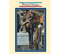 Flying Colours: The Jethro Tull Reference Manual