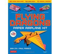 Flying Dragons Paper Airplane Kit : 48 Paper Airplanes, 64 Page Instruction Book, 12 Original Designs, YouTube Video Tutorials