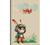 Flying Dreams - Bunny Pilot: Notebook for Kids, Teens, and Adults - For Little and Big Aviation Enthusiasts. For Sketching, Taking Notes, and Writing. ... School, Home, and Work (6x9 in,110 Pages)