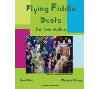 Flying Fiddle Duets for Two Violins, Book One