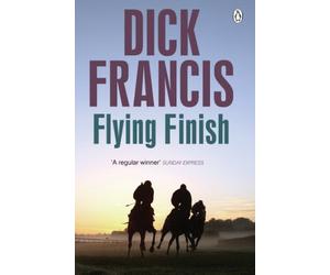 Flying Finish - Paperback NEW Francis, Dick 2013-10-10