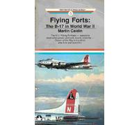 Flying Forts: The B-17 in World War II