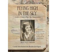 Flying High In the Sky: Letters from a Pan Am Stewardess