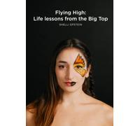 Flying High: Life Lessons from the Big Top
