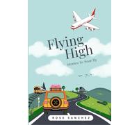 FLYING HIGH: Stories to Soar By