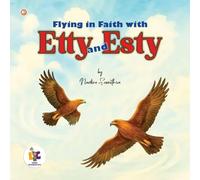 Flying in Faith with Etty and Esty