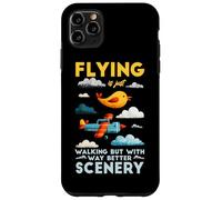 Flying is just walking but with way better scenery Case for iPhone 11 Pro Max
