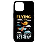Flying is just walking but with way better scenery Case for iPhone 15
