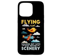Flying is just walking but with way better scenery Case for iPhone 15 Pro Max