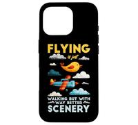 Flying is just walking but with way better scenery Case for iPhone 16 Pro