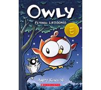 Flying Lessons: A Graphic Novel (Owly #3): Volume 3