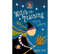 Flying Lessons: Book 1 (Witch-in-Training)