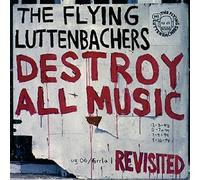 Flying Lutenbachers, The - Destroy All Music Revisited