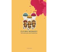 FLYING MONKEY: Plot twist: you were fooled too! (FLYING MONKEY - You Were Fooled Too!)